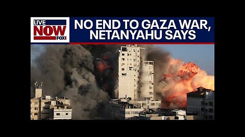 Israel-Hamas war: No end to Gaza war until Hamas 'destroyed,' Netanyahu says | LiveNOW from FOX