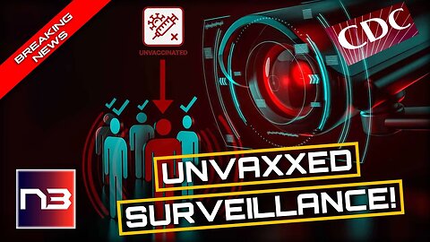 BREAKING: Unvaxxed? Find Out How You're Being Tracked By The Feds Right Now