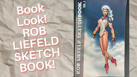 Book Look! Rob Liefeld Sketchbook!
