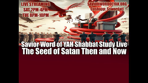 The Seed of Satan Then and Now- Savior Word of YAH Shabbat Study Live