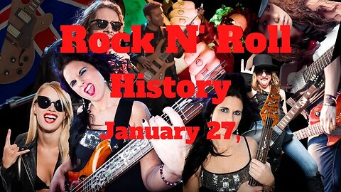 Rock N' Roll History : January 27,