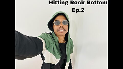 Hitting Rock Bottom Ep.2 #comebackseason