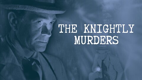 S1.E18 ∙ The Knightly Murders