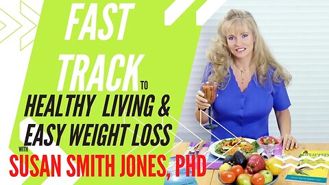 Fast Track to Healthy Living with Susan Smith Jones