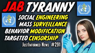 Is JAB TYRANNY A Trojan Horse For The GLOBAL ENSLAVEMNT of Humanity? | JustInformed News #291