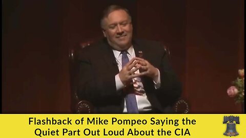 Flashback of Mike Pompeo Saying the Quiet Part Out Loud About the CIA