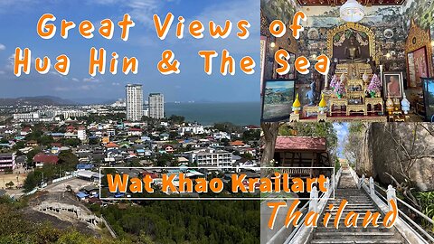 Wat Khao Krailart Hua Hin - Fantastic Views of the Sea - Thailand 2023