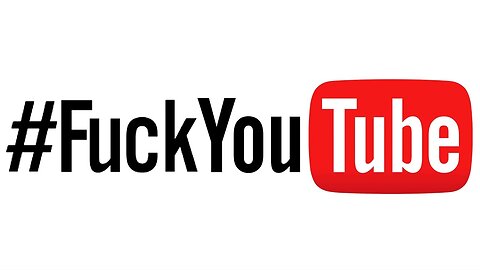 Fuck YouTube