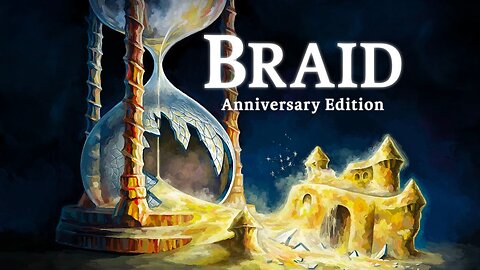 Braid, Anniversary Edition Release Date Trailer