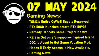 Gaming News | TSMC | RTX 5080 | Remedy | RE 9 | Dragon´s Dogma 2 | Hades 2 | Deals | 07 MAY 2024