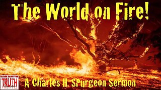 The World on Fire! | Charles H. Spurgeon | Audio Sermon