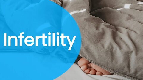 Infertility