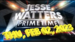 Jesse Watters 02-02-2023