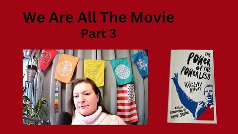 We Are All "The Movie" - part 3