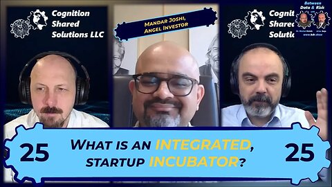 E025: End-to-end startup support in the integrated incubator, with Mandar Joshi