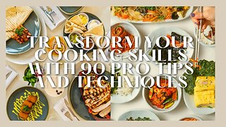 Transform Your Cooking Skills with 90 Pro Tips and Techniques #cooking