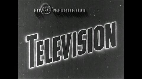 Television, Radio Corporation Of America (1939 Original Black & White Film)