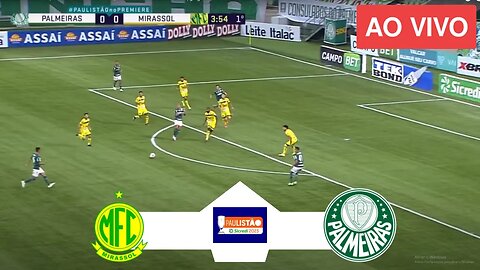 Mirassol X Palmeiras AO VIVO COM IMAGENS - PAULISTÃO 2023 - JOGO DE HOJE - ASSISTA AGORA!