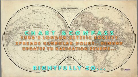 Flat eARTh London Zetetics of 1887 DEMAND a reveal of eARTh's TRUE Size and Shape - No More LIES!