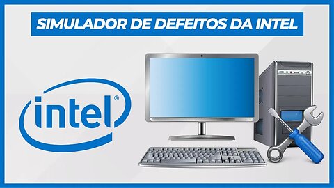 SIMULADOR DE DEFEITOS DA INTEL - UMA FERRAMENTA MUITO ÚTIL PARA SOLUCIONAR PROBLEMAS NO PC