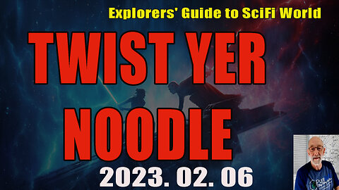 Twist yer Noodle - EXPLORERS GUIDE TO SCIFI WORLD - CLIF HIGH