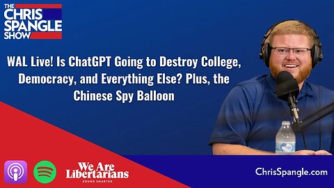 Is ChatGPT Going to Destroy College, Democracy, and Everything Else? Plus, the Chinese Spy Balloon