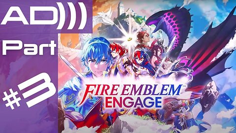 Fire Emblem Engage Part 3 | Live Audio Description Stream