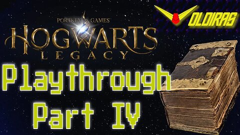 Hogwarts Legacy Playthrough Part IV