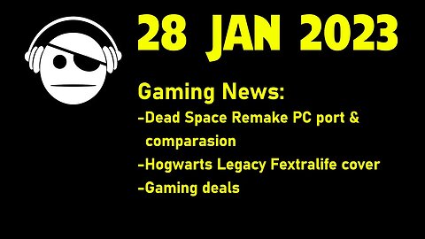 Gaming News | Dead Space | Redfall | Hogwarts Legacy | Deals | 28 JAN 2023