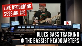 BLUES BASS TRACKING - LIVE RECORDING SESSION #6