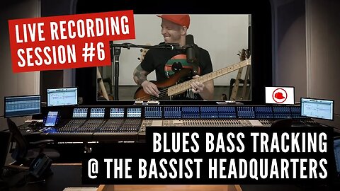 BLUES BASS TRACKING - LIVE RECORDING SESSION #6