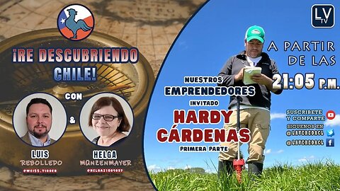 "Re Descubriendo Chile" Ep.06 - Nuestros emprendedores