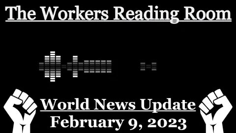 World News Update February 9, 2023