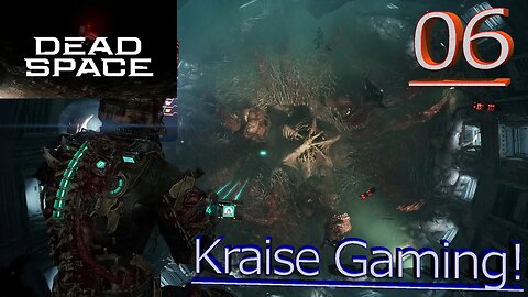 Part 6 - Environmental Hazard & Boss Fight! - Dead Space Remake - By Kraise Gaming!