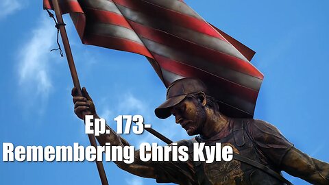Remembering American Sniper Chris Kyle 10 years later | Ep. 173