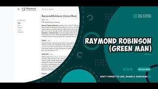 Raymond Theodore Robinson was a disfigured American man whose years of nighttime walks made him