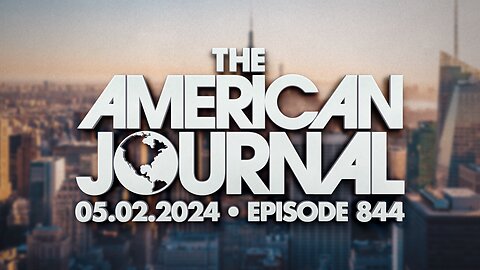 The American Journal - FULL SHOW - 05/02/2024