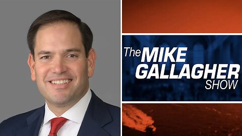 Mike Gallagher: Sen. Marco Rubio (R-FL) on the Chinese Spy Balloon, TikTok, and more