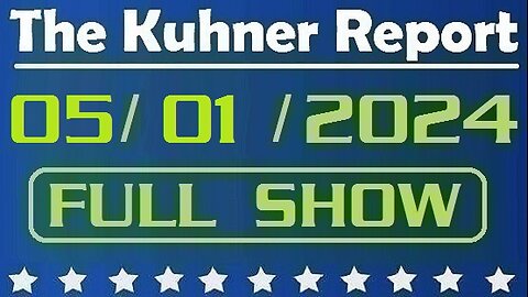 The Kuhner Report 05/01/2024 [FULL SHOW] Supporters of Hamas terrorists are destroying UCLA campus