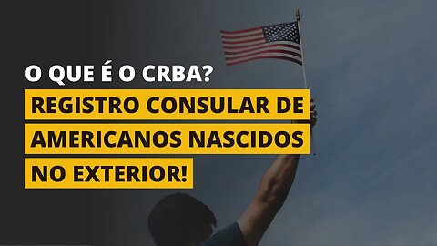 O QUE É O CRBA? - ESTADOS UNIDOS