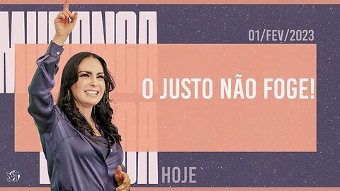 O justo não foge! || Mudança de Vida Hoje