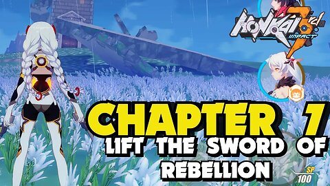 Honkai Impact 3rd CHAPTER 7 LIFT THE SWORD OF REBELLION ACT 1 VOYAGE IN A STORM