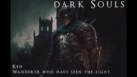 Dark Souls - Ren - The Wanderer on the way to find katana