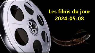 Les films du jour = 2024-05-08