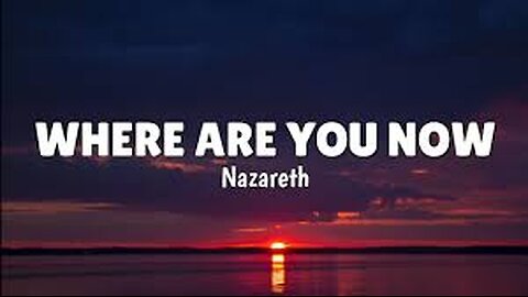 NAZARETH - WHERE ARE YOU NOW