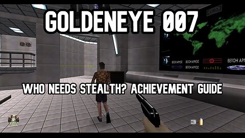 Goldeneye 007 Who Needs Stealth? Achievement Guide - Bunker 00 Agent Speed Run