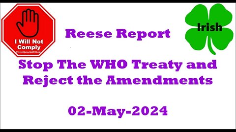 Stop The WHO Treaty and Reject the Amendments 02-May-2024