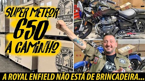 A Royal não está de BRINCADEIRA: Super Meteor 650 está a CAMINHO, começaram as EXPORTAÇÕES