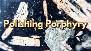 Perfectly Polished Porphyry | Lapidary