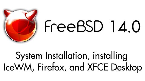 FreeBSD 14.0 Installation and GUI Setup